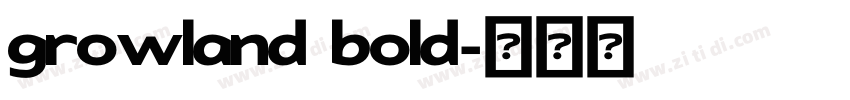 growland bold字体转换